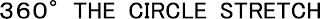 360° THE CIRCLE STRETCH logo