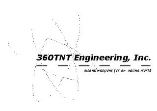 360TNT ENGINEERING, INC. INSANE WEAPONS FOR AN INSANE WORLD logo