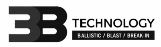 3B TECHNOLOGY BALLISTIC / BLAST / BREAK-IN