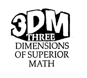 3DM THREE DIMENSIONS OF SUPERIOR MATH