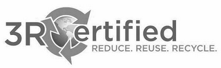 3R CERTIFIED REDUCE. REUSE. RECYCLE. logo