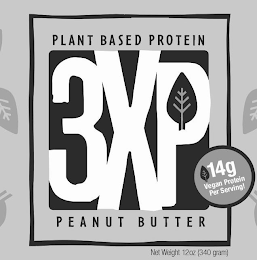 3XP PLANT BASED PROTEIN PEANUT BUTTER 14G VEGAN PROTEIN PER SERVING! NET WEIGHT 12OZ (340 GRAM) logo