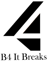 4 B4 IT BREAKS logo