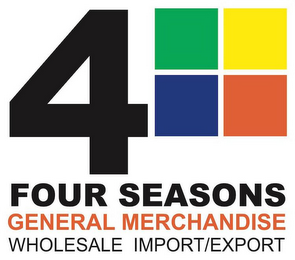 4 FOUR SEASONS GENERAL MERCHANDISE WHOLESALE IMPORT/EXPORT logo