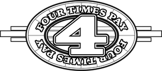 4 FOUR TIMES PAY logo