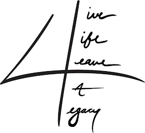 4 LIVE LIFE LEAVE A LEGACY logo