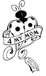 4 MY MOM CALL YOUR MOTHER! logo