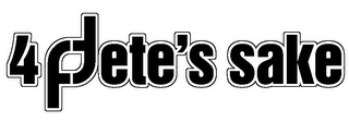 4 PETE'S SAKE logo