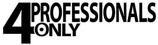 4 PROFESSIONALS ONLY logo