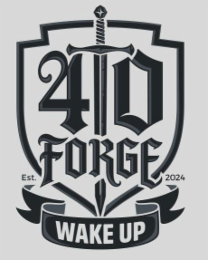40 FORGE WAKE UP EST. 2024 logo