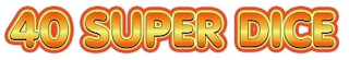 40 SUPER DICE logo