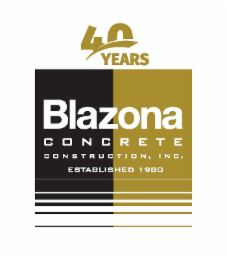 40 YEARS BLAZONA CONCRETE CONSTRUCTION, INC. ESTABLISHED 1980 logo