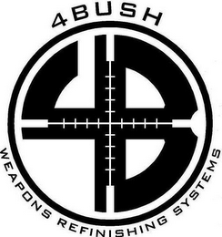 4BUSH 4 B WEAPONS REFINISHING SYSTEMS logo