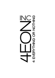 4EON INC 4 EVERYTHING OR NOTHING