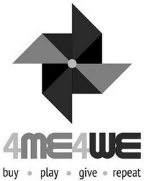 4ME4WE BUY · PLAY · GIVE · REPEAT logo