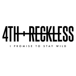 4TH RECKLESS I PROMISE TO STAY WILD logo