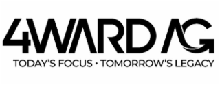 4WARD AG TODAY'S FOCUS TOMORROW'S LEGACY