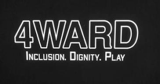 4WARD INCLUSION. DIGNITY. PLAY logo