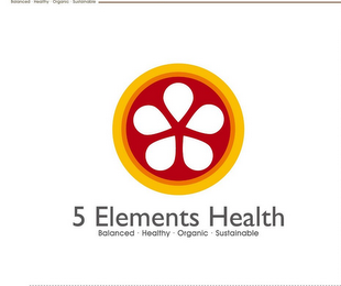 5 ELEMENTS ­ HEALTH ­ BALANCED HEALTHY ­ORGANIC SUSTAINABLE logo