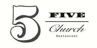 5 FIVE CHURCH RESTAURANT logo