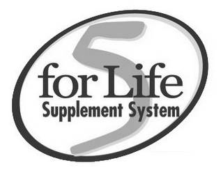 5 FOR LIFE SUPPLEMENT SYSTEM logo