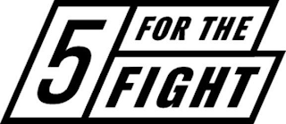 5 FOR THE FIGHT logo