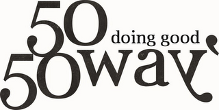 50 50 WAY DOING GOOD, logo