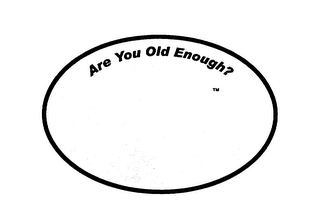 50+ ARE YOU OLD ENOUGH? logo