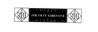 50 THE FIFTY YARD LINE 50 logo