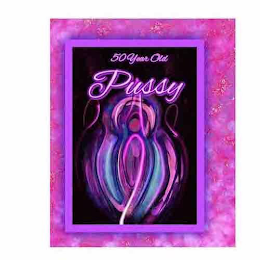 50 YEAR OLD PUSSY logo