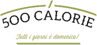 500 CALORIE TUTTI I GIORNI È DOMENICA! logo