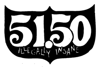 51.50 ILLEGALLY INSANE logo