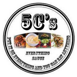 5C'S EVERYTHING SAUCE PUT IT ON EVERYTHING AND YOU CAN EAT ANYTHING logo