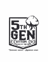 5TH GEN COTTON CO. CREAM OF THE CROP TENNESSEE GROWN * AMERICAN SEWN logo