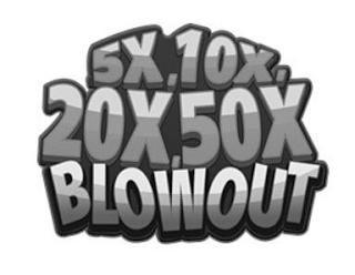 5X, 10X, 20X, 50X BLOWOUT logo