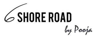 6 SHORE ROAD BY POOJA logo