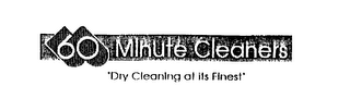 60 MINUTE CLEANERS "DRY CLEANING AT ITS FINEST" logo