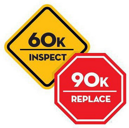 60K INSPECT 90K REPLACE logo