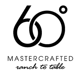 60º MASTERCRAFTED RANCH TO TABLE logo