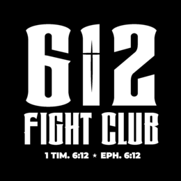 612 FIGHT CLUB 1 TIM. 6:12 EPH. 6:12 logo