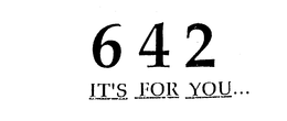 642 IT'S FOR YOU... logo