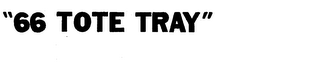 "66 TOTE TRAY" logo