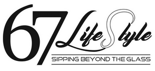 67 LIFESTYLE SIPPING BEYOND THE GLASS logo