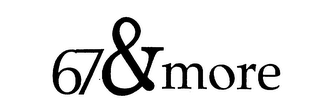 67 & MORE logo