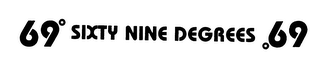 69 SIXTY NINE DEGREES 69 logo