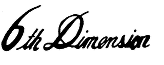 6TH DIMENSION