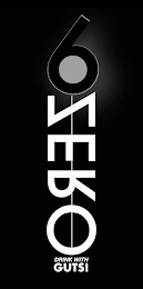 6ZERO DRINK WITH GUTS! logo