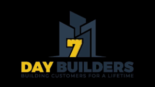 7 DAY BUILDERS BUILDING CUSTOMERS FOR A LIFETIME logo
