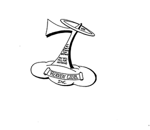7 HEAVEN CLUB, INC. IF YOU DON'T STAND FOR SOMETHING YOU WILL FALL FOR ANYTHING logo