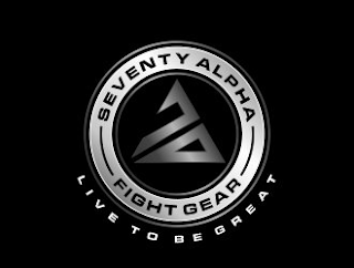 70 SEVENTY ALPHA FIGHT GEAR LIVE TO BE GREAT logo